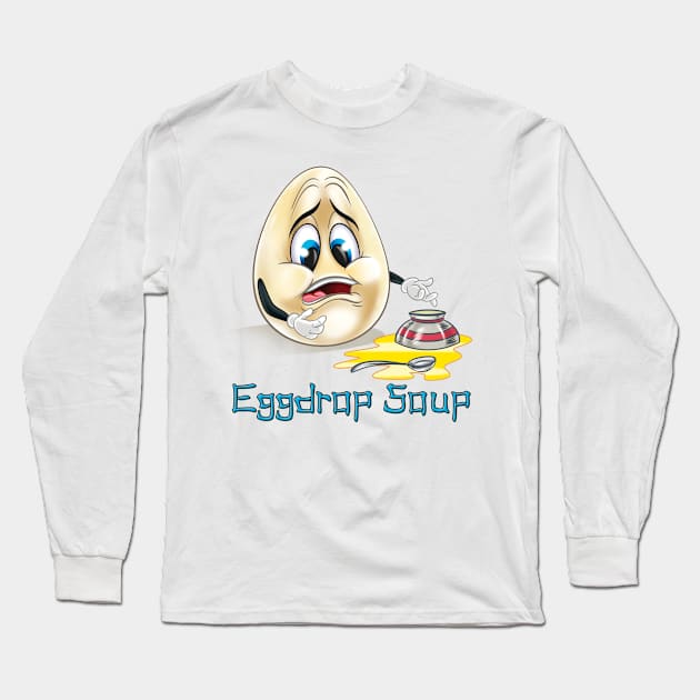 Eggdrop Soup Punny Long Sleeve T-Shirt by Eh_Leaf